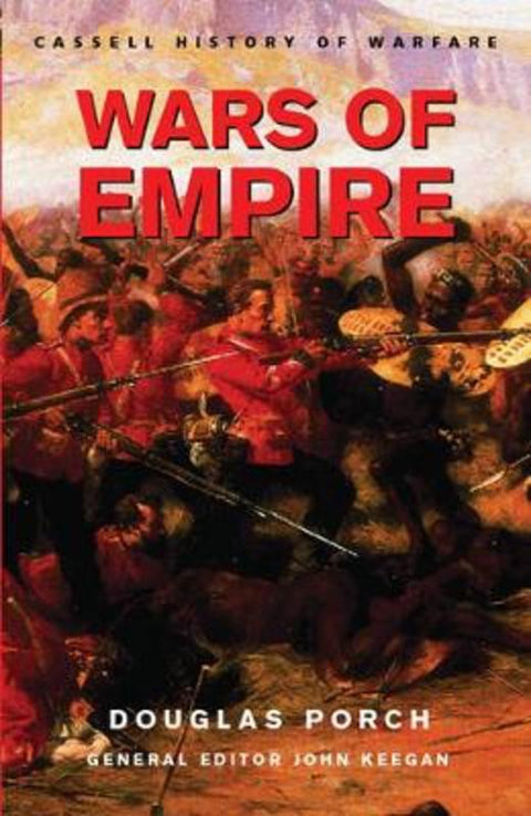 Wars of Empire by Douglas Porch - 9780304361281
