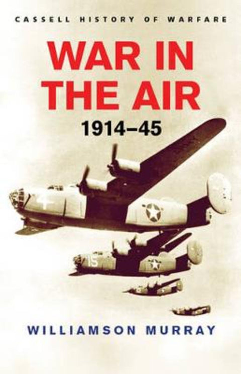 War in the Air, 1914-45 by Williamson Murray - 9780304362103