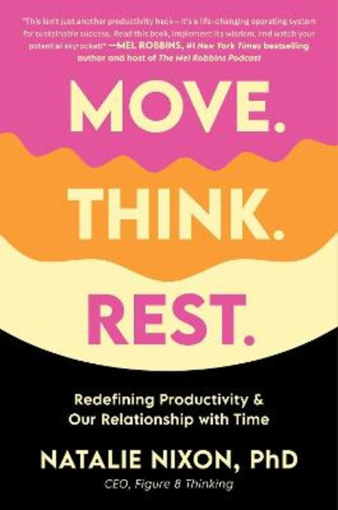 Move. Think. Rest. by Natalie Nixon - 9780306835582