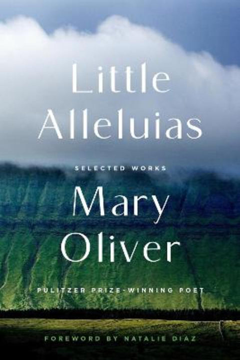 Little Alleluias by Mary Oliver - 9780306835810