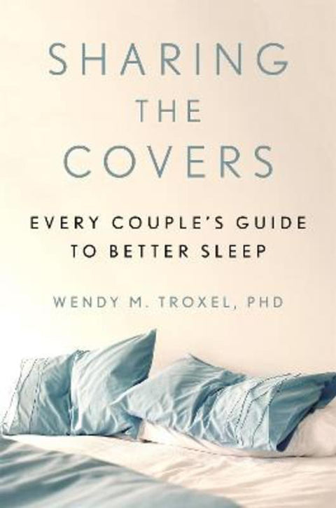 Sharing the Covers by Wendy M. Troxel, PhD - 9780306875007