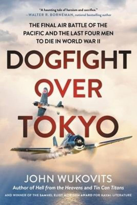 Dogfight over Tokyo by John Wukovits - 9780306922039