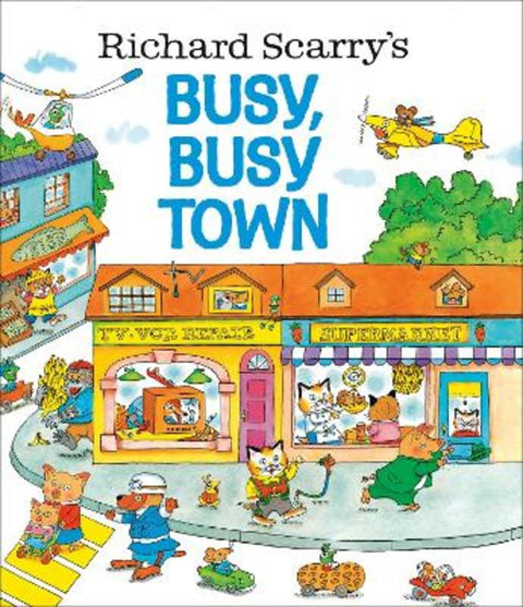 Richard Scarry's Busy, Busy Town by Richard Scarry - 9780307168030