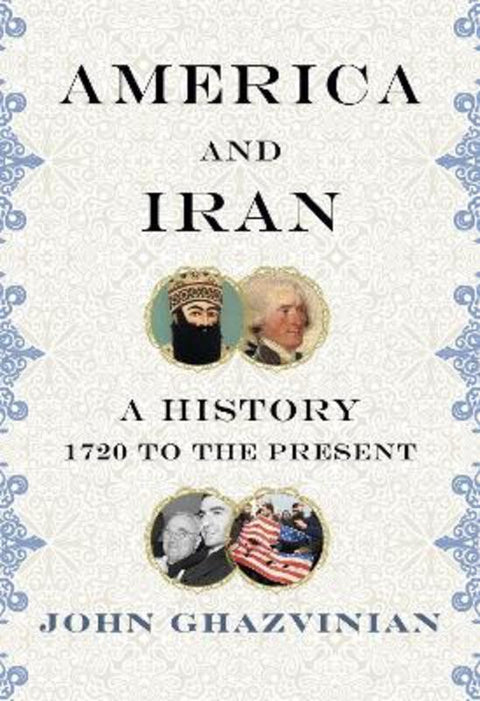 America and Iran by John Ghazvinian - 9780307271815