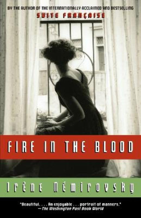 Fire in the Blood by Irene Nemirovsky - 9780307388001