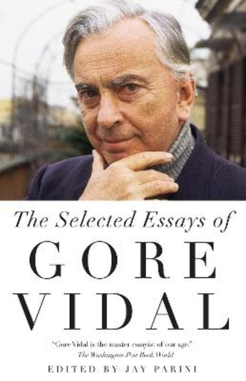 Selected Essays of Gore Vidal by Gore Vidal - 9780307388681