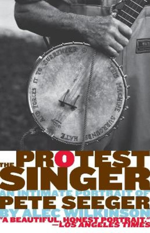 The Protest Singer by Alec Wilkinson - 9780307390981