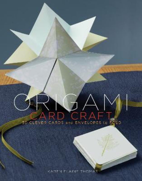 Origami Card Craft by Karen Elaine Thomas - 9780307408402