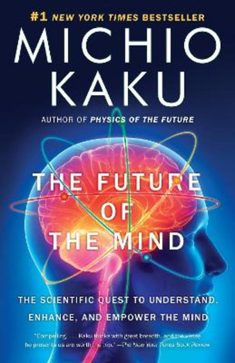 The Future of the Mind by Michio Kaku - 9780307473349