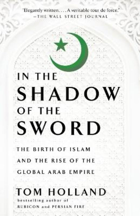 In the Shadow of the Sword by Tom Holland - 9780307473653
