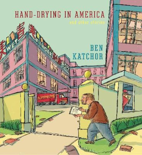 Hand-Drying in America by Ben Katchor - 9780307906908