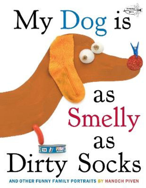 My Dog Is As Smelly As Dirty Socks by Hanoch Piven - 9780307930897