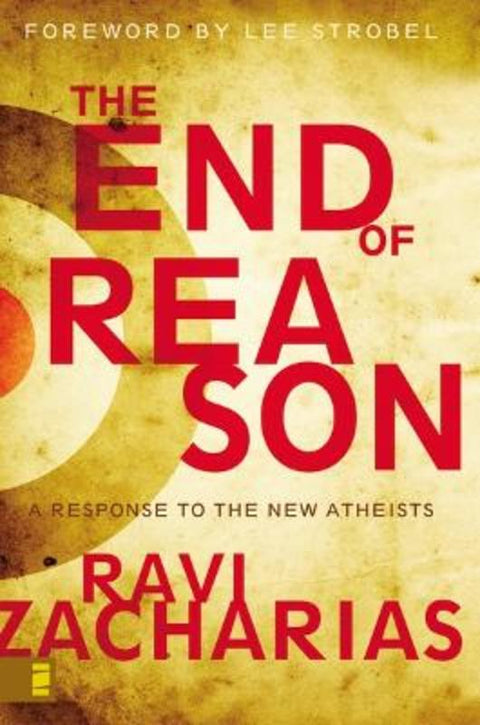The End of Reason by Ravi Zacharias - 9780310290704