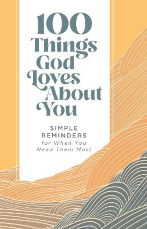 100 Things God Loves About You by Zondervan - 9780310460503
