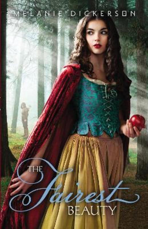 The Fairest Beauty by Melanie Dickerson - 9780310724391