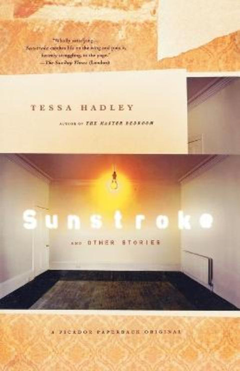 Sunstroke and Other Stories by Tessa Hadley (Bath Spa University) - 9780312425999