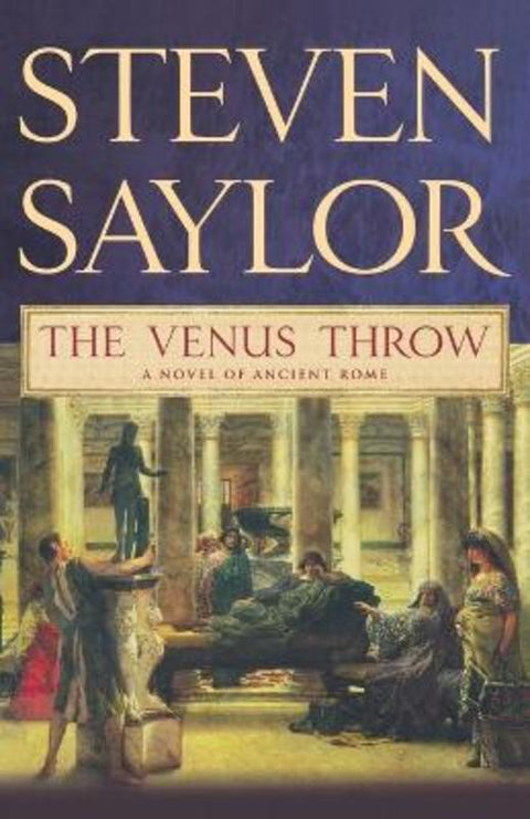 The Venus Throw by Steven Saylor - 9780312539672