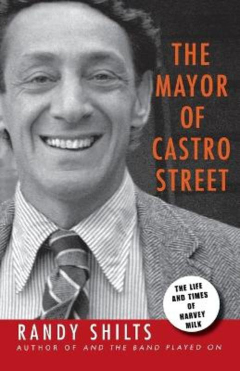 The Mayor of Castro Street by Randy Shilts - 9780312560850