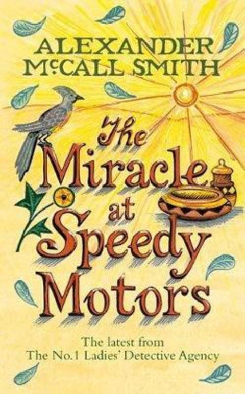The Miracle At Speedy Motors by Alexander McCall Smith - 9780316030076