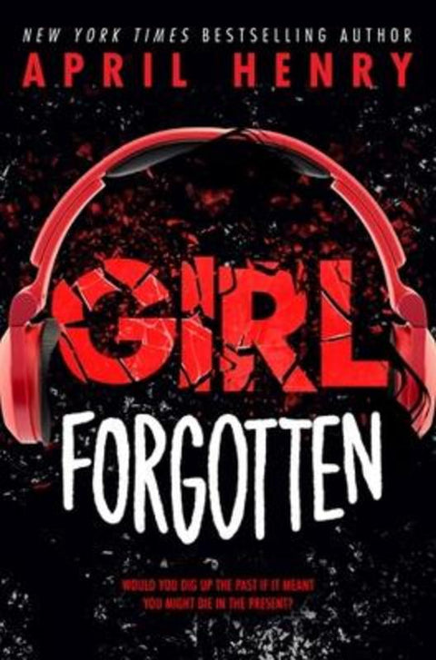 Girl Forgotten by April Henry - 9780316322614