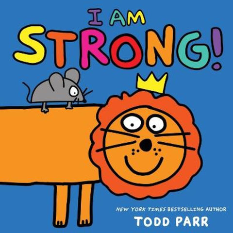 I Am Strong! by Todd Parr - 9780316376327