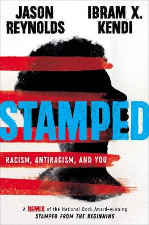 Stamped: Racism, Antiracism, and You by Ibram Kendi - 9780316453691