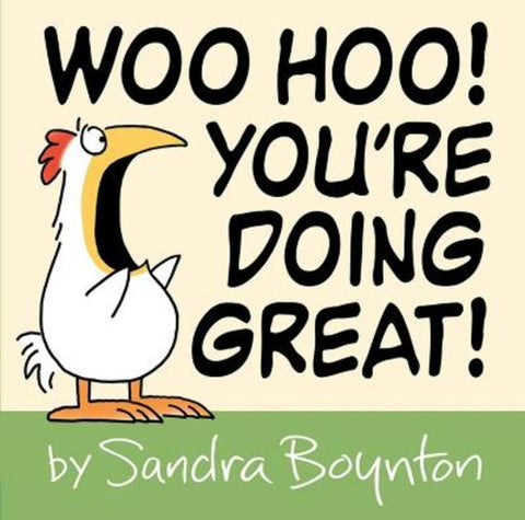 Woo Hoo! You're Doing Great! by Sandra Boynton - 9780316486798