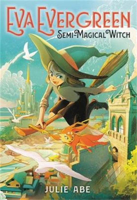 Eva Evergreen, Semi-Magical Witch by Julie Abe - 9780316493895