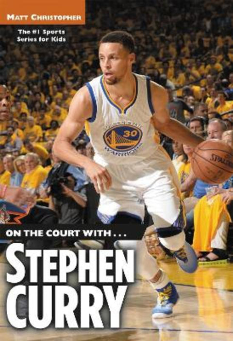 On the Court with... Stephen Curry by Matt Christopher - 9780316509589