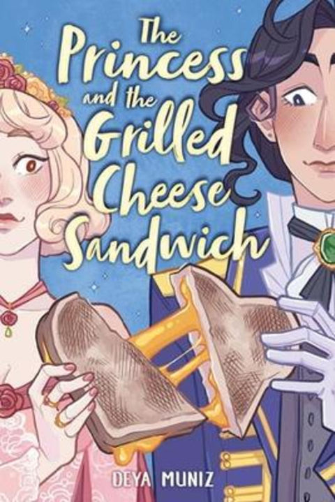The Princess and the Grilled Cheese Sandwich (A Graphic Novel) by Deya Muniz - 9780316538725