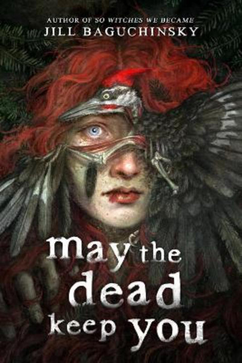 May the Dead Keep You by Jill Baguchinsky - 9780316606820