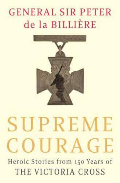 Supreme Courage by Peter de la Billiere - 9780316725910