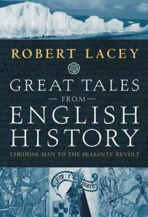 Great Tales From English History by Robert Lacey - 9780316726740