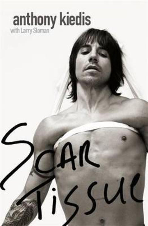 Scar Tissue by Anthony Kiedis - 9780316729703