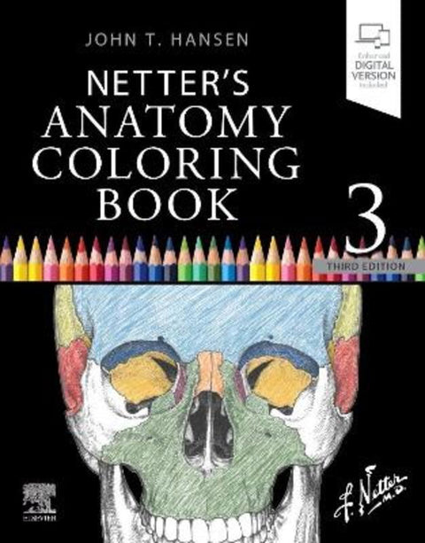 Netter's Anatomy Coloring Book by John T. Hansen (Professor Emeritus, Neurobiology and Anatomy, Associate Dean for Admissions, University of Rochester School of Medicine and Dentistry, Rochester, New York, USA) - 9780323826730