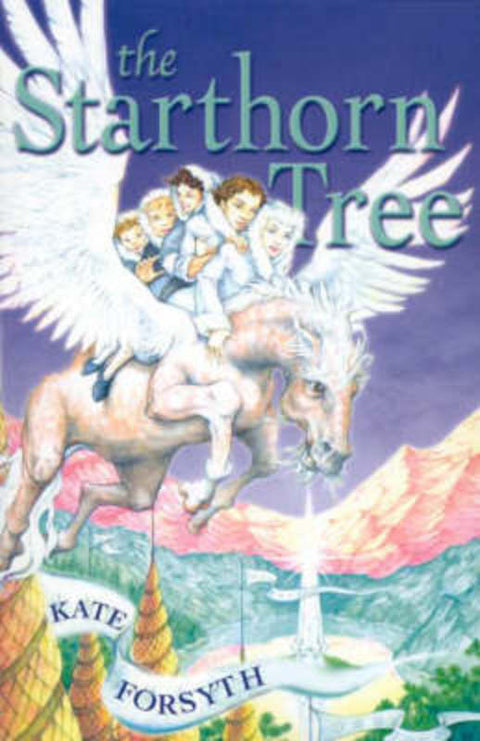 The Starthorn Tree by Kate Forsyth - 9780330363488