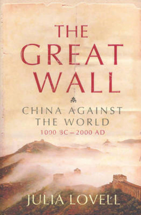 The Great Wall by Julia Lovell - 9780330422413