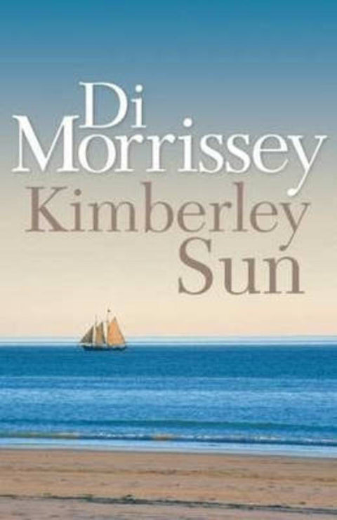 Kimberley Sun by Di Morrissey - 9780330424523