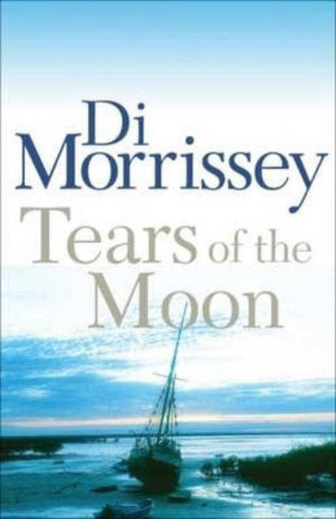 Tears of the Moon by Di Morrissey - 9780330424578