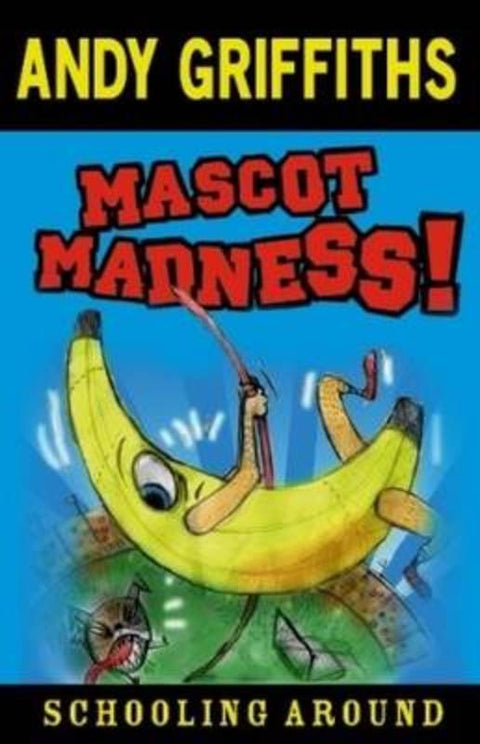 Mascot Madness! by Andy Griffiths - 9780330424868