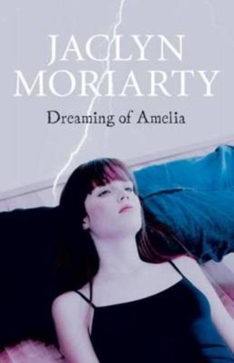 Dreaming of Amelia by Jaclyn Moriarty - 9780330425278