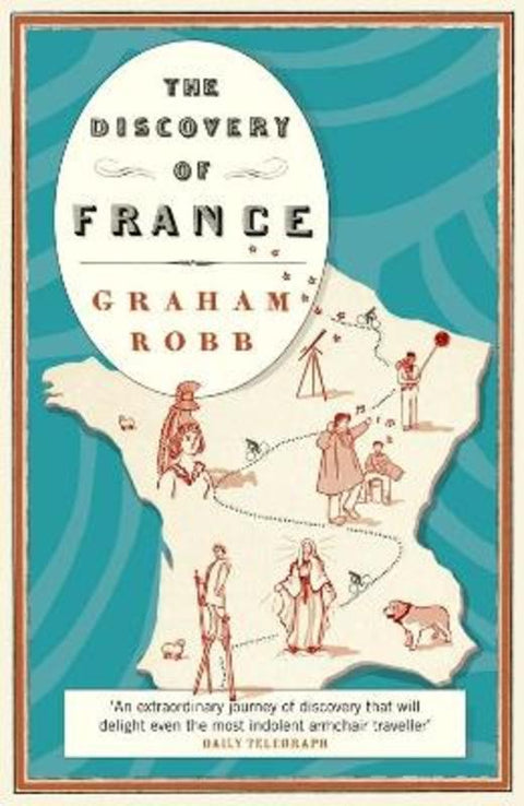 The Discovery of France by Graham Robb - 9780330427609