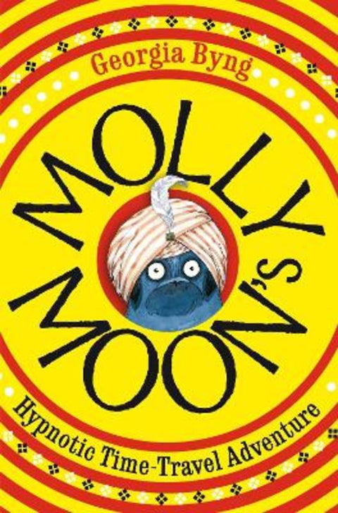 Molly Moon's Hypnotic Time-Travel Adventure by Georgia Byng - 9780330434614
