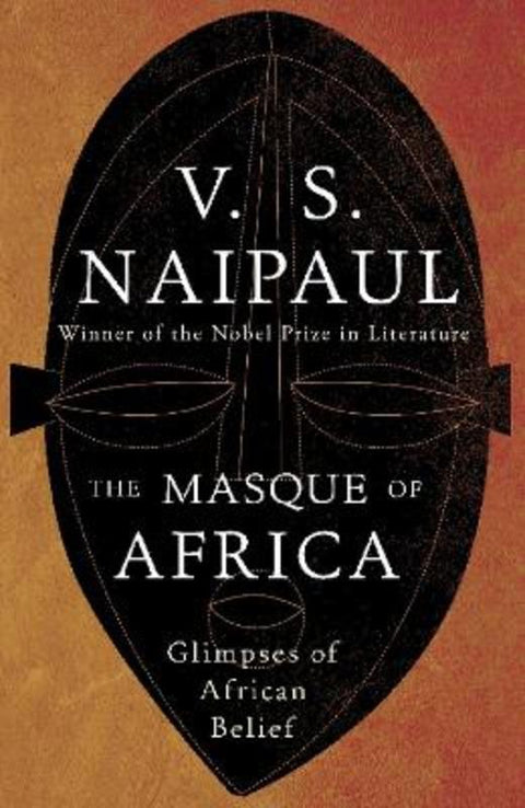 The Masque of Africa by V.S. Naipaul - 9780330472050
