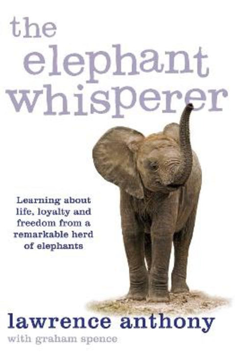 The Elephant Whisperer by Lawrence Anthony - 9780330506687