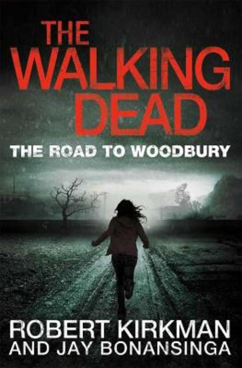 The Road to Woodbury by Robert Kirkman - 9780330541367