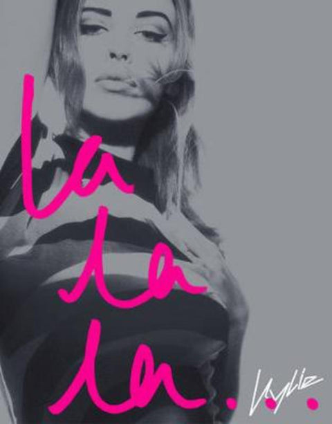 Kylie: La La La by William Baker & Kylie Minogue - 9780340734391