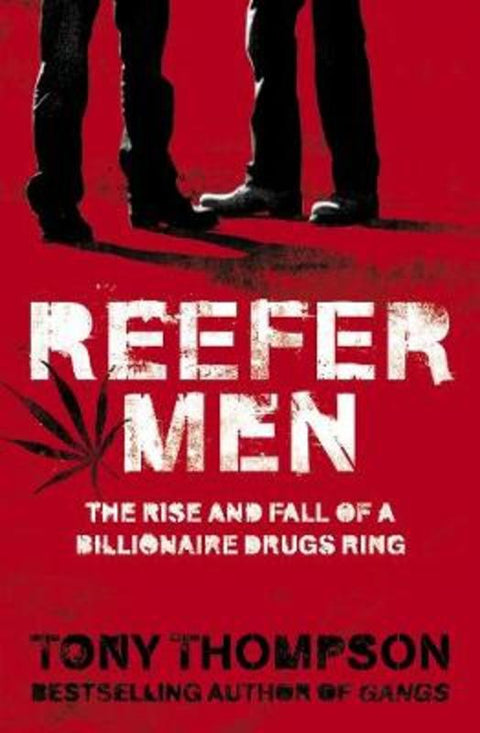 Reefer Men: The Rise and Fall of a Billionaire Drug Ring by Tony Thompson - 9780340899342