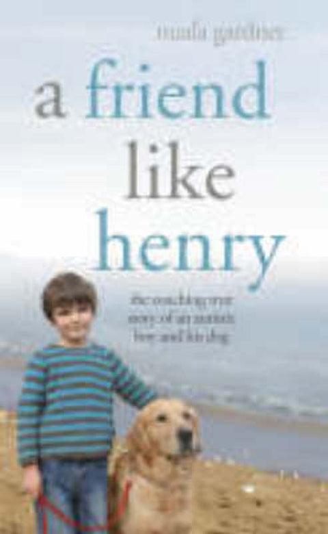 A Friend Like Henry by Nuala Gardner - 9780340952740