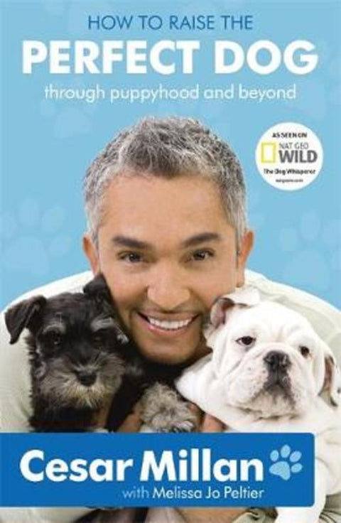 How to Raise the Perfect Dog by Cesar Millan - 9780340993071